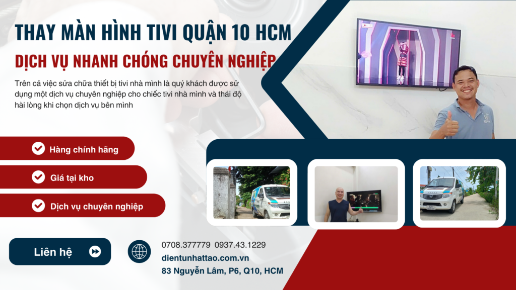 THAY MÀN HÌNH TIVI QUẬN 10 HCM