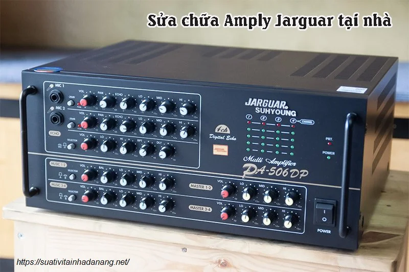 Sửa Chữa Amply Jarguar Tại Đà Nẵng – Khôi Phục Chất Âm Hàn Quốc Đỉnh Cao 1 Dòng Amply Jarguar PA-506DP công suất lớn được Nhật Tảo Center tiếp nhận xử lý tại nhà khách hàng